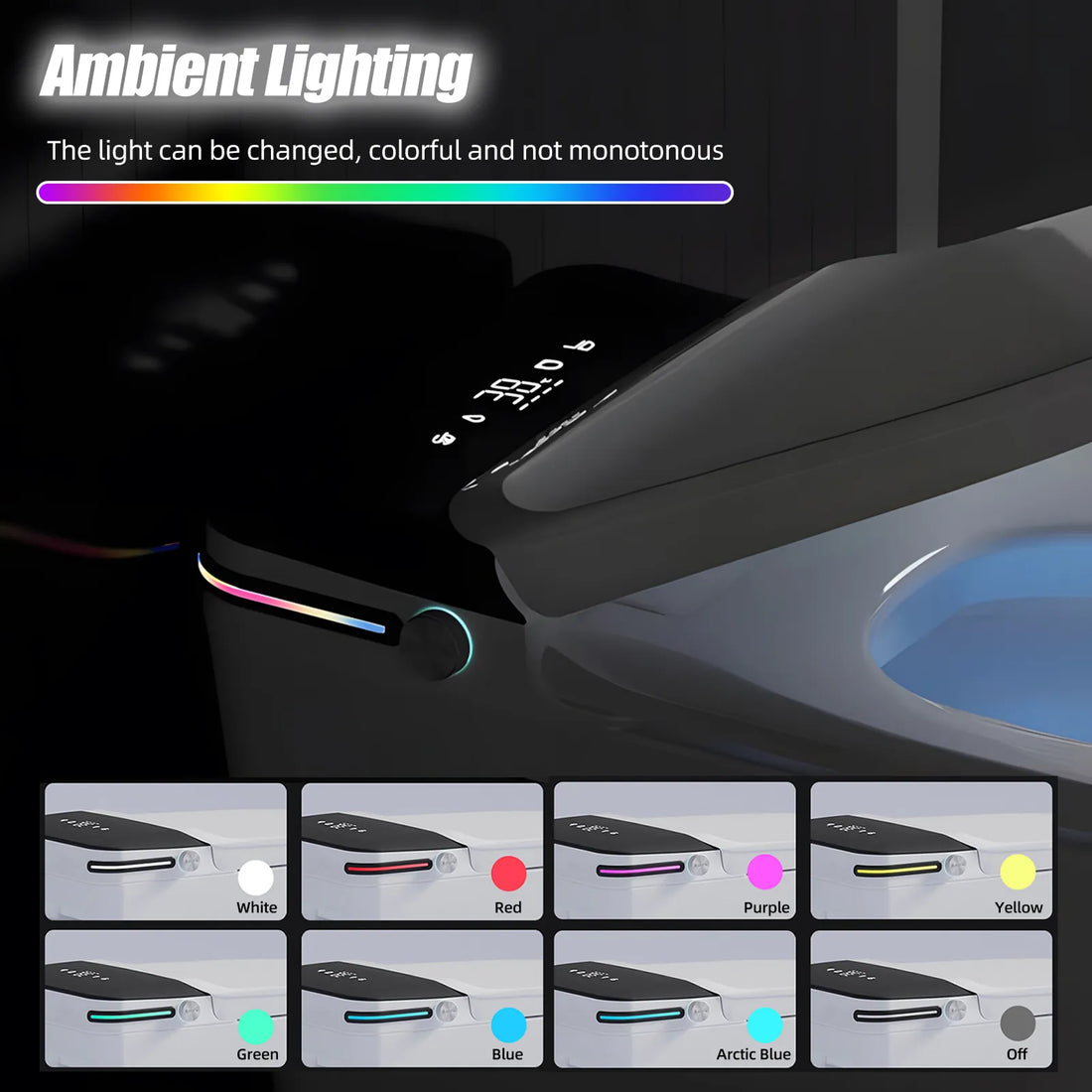 Smart toilet ambient lighting with selectable white, red, purple, yellow, green, blue and arctic blue colors